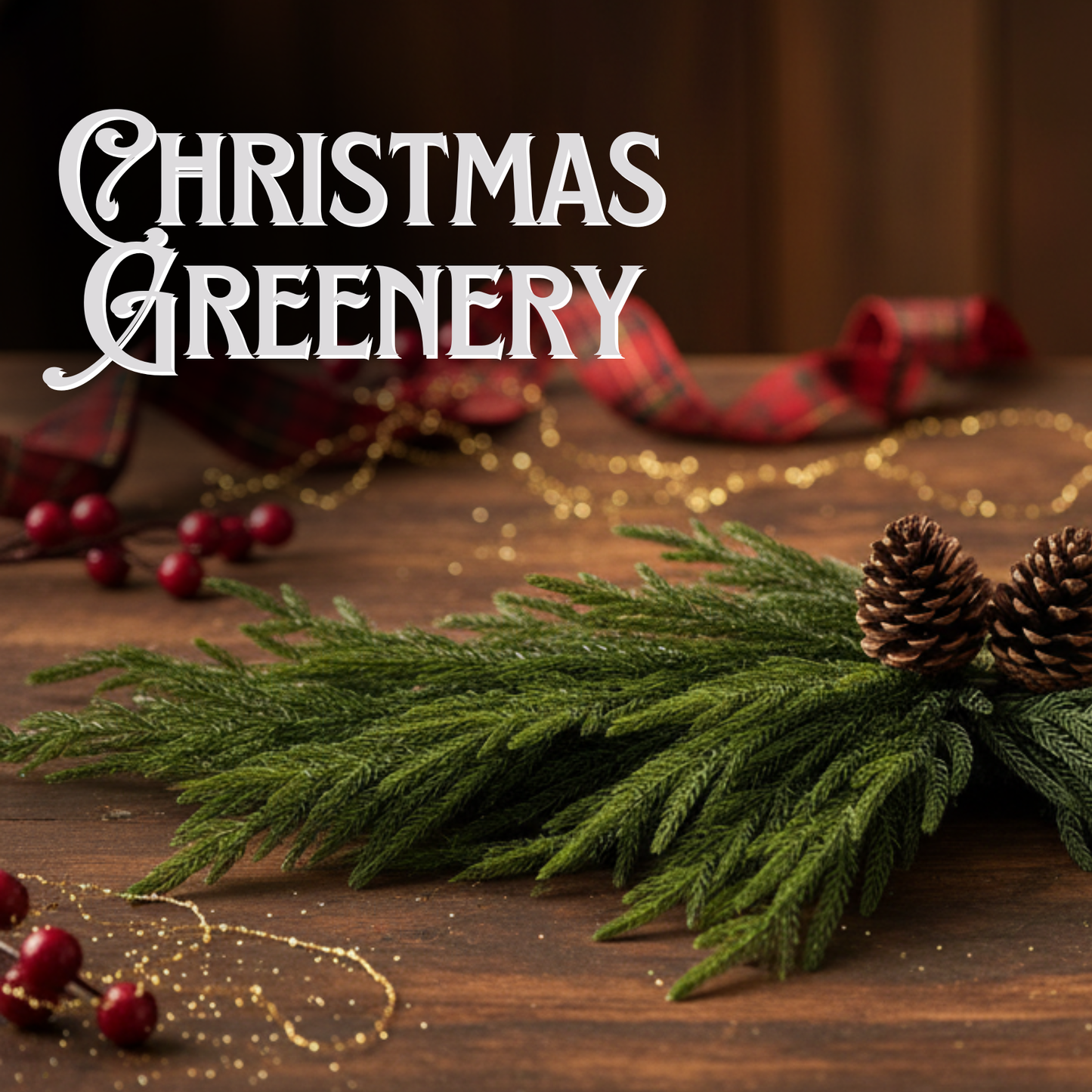 Christmas Greenery